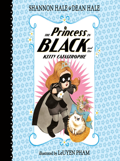 Title details for The Princess in Black and the Kitty Catastrophe by Shannon Hale - Available